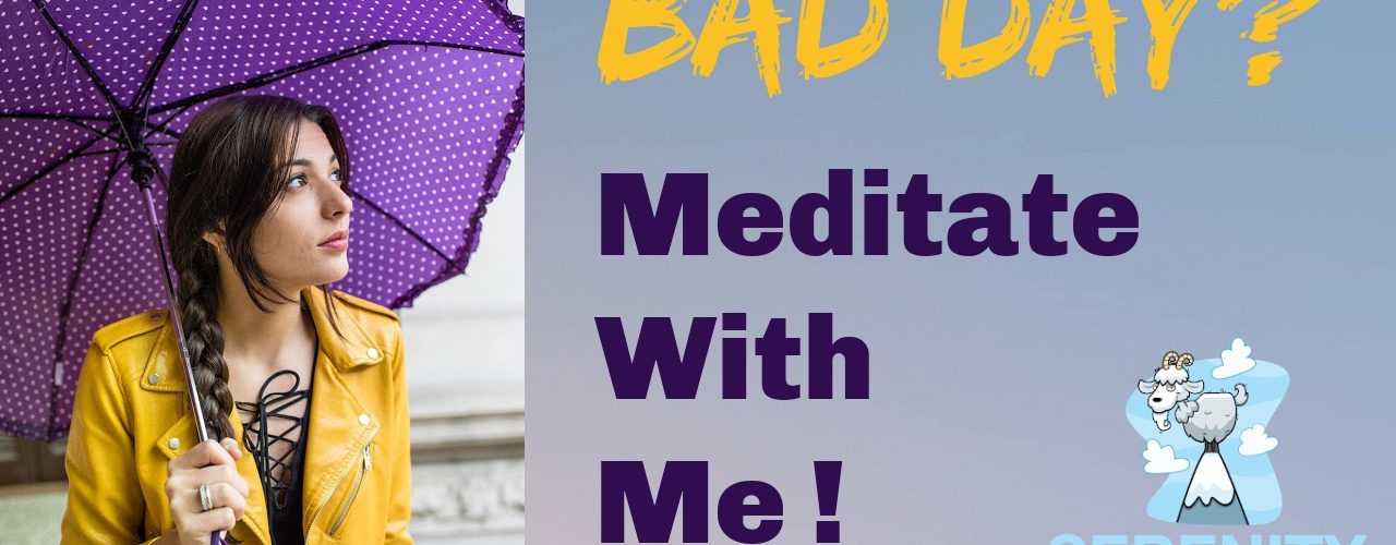 Bad Day Guided Meditation